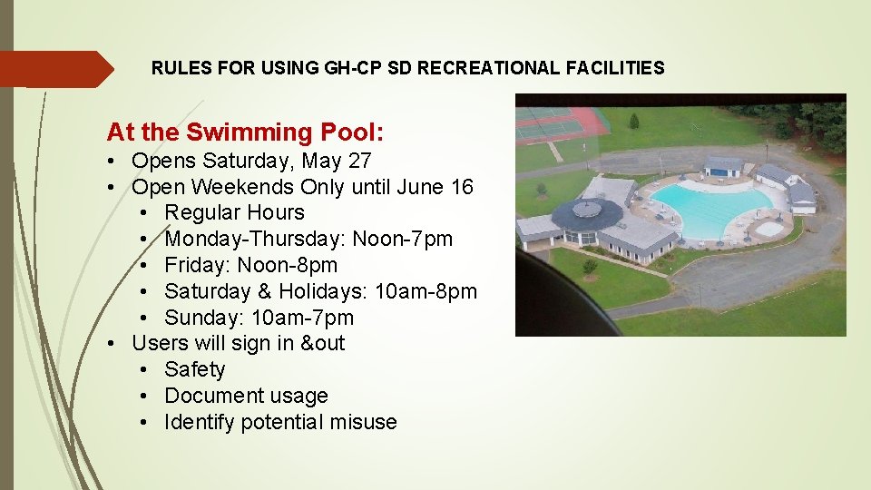 RULES FOR USING GH-CP SD RECREATIONAL FACILITIES At the Swimming Pool: • Opens Saturday,