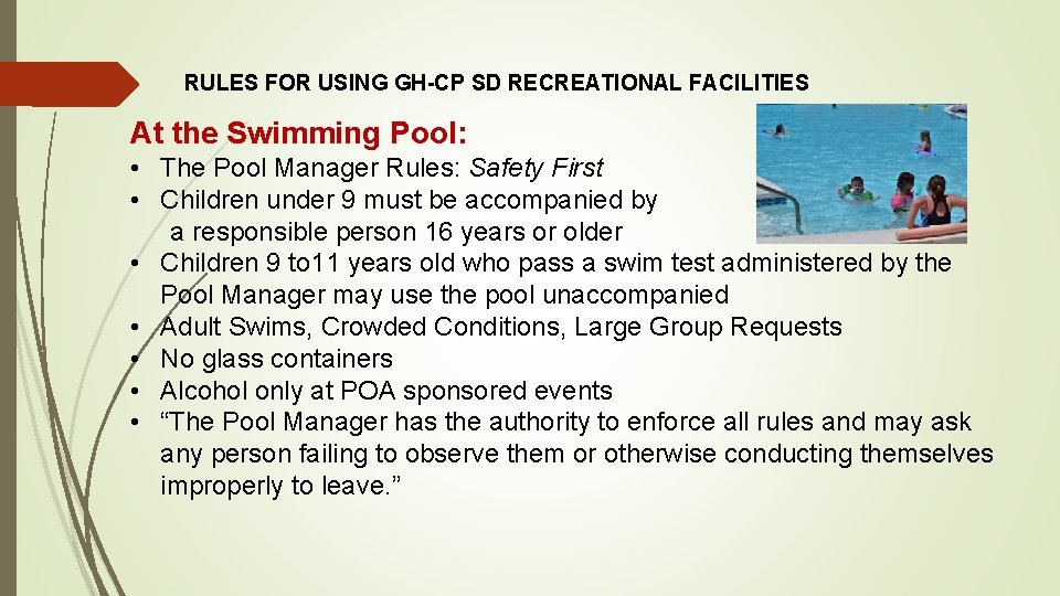 RULES FOR USING GH-CP SD RECREATIONAL FACILITIES At the Swimming Pool: • The Pool