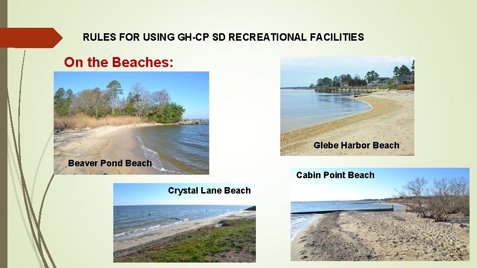 RULES FOR USING GH-CP SD RECREATIONAL FACILITIES On the Beaches: Glebe Harbor Beach Beaver