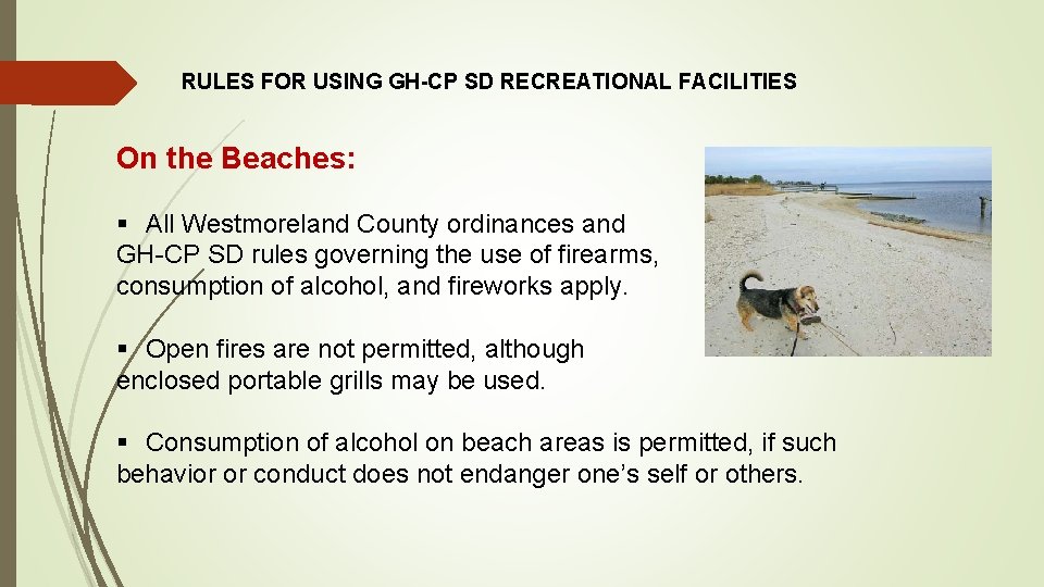 RULES FOR USING GH-CP SD RECREATIONAL FACILITIES On the Beaches: § All Westmoreland County