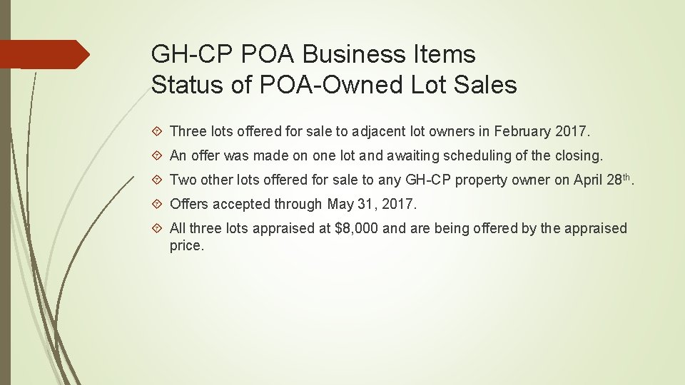 GH-CP POA Business Items Status of POA-Owned Lot Sales Three lots offered for sale