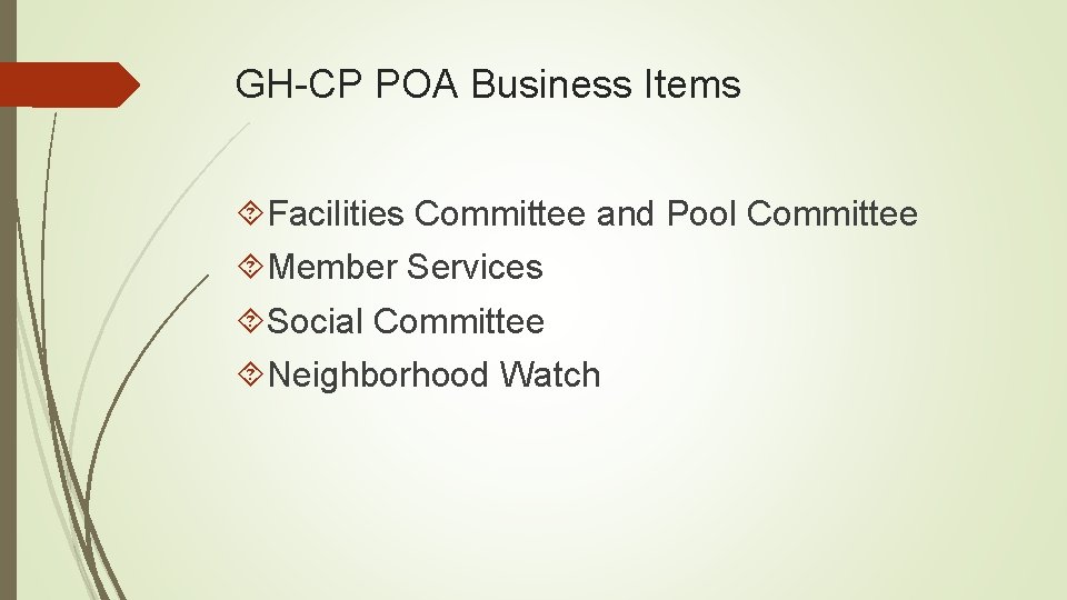 GH-CP POA Business Items Facilities Committee and Pool Committee Member Services Social Committee Neighborhood