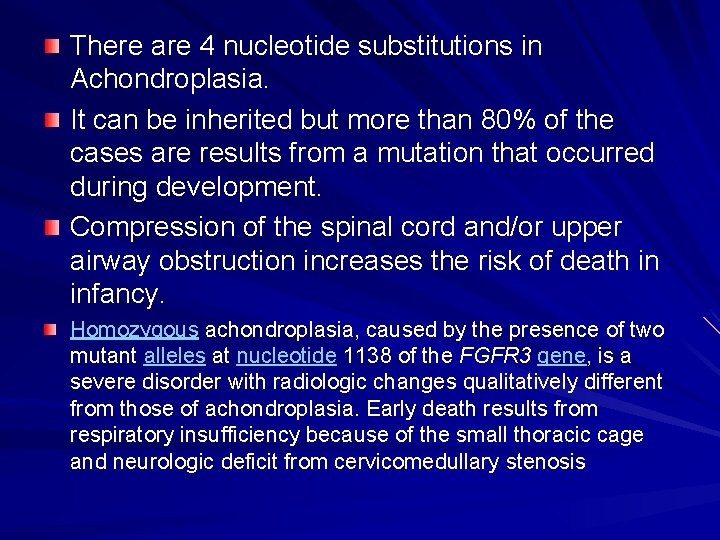 There are 4 nucleotide substitutions in Achondroplasia. It can be inherited but more than