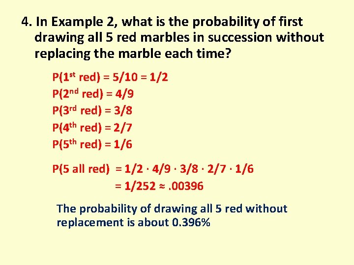 4. In Example 2, what is the probability of first drawing all 5 red