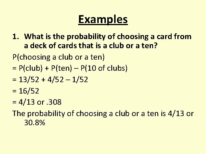 Examples 1. What is the probability of choosing a card from a deck of