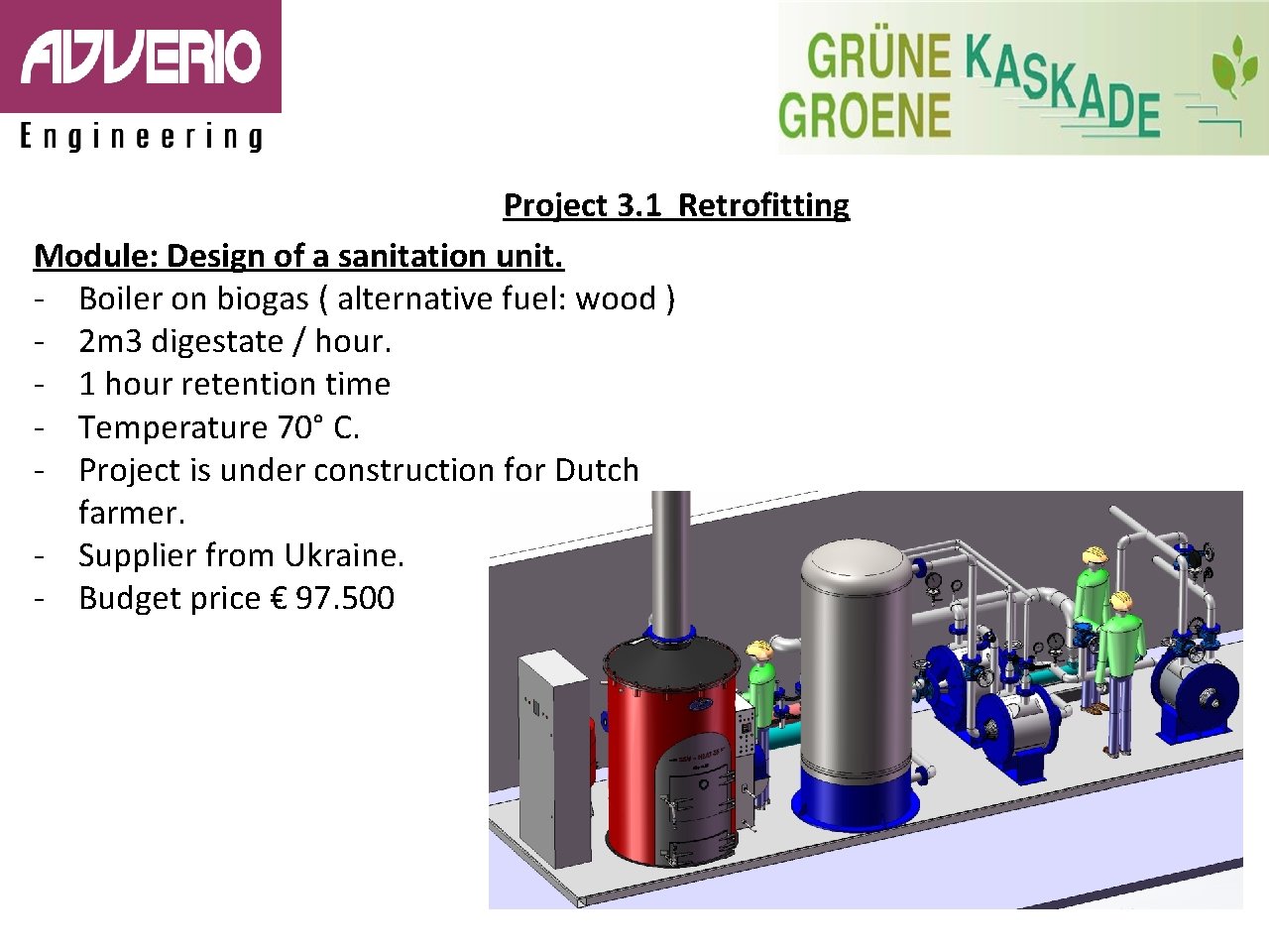 Project 3. 1 Retrofitting Module: Design of a sanitation unit. - Boiler on biogas