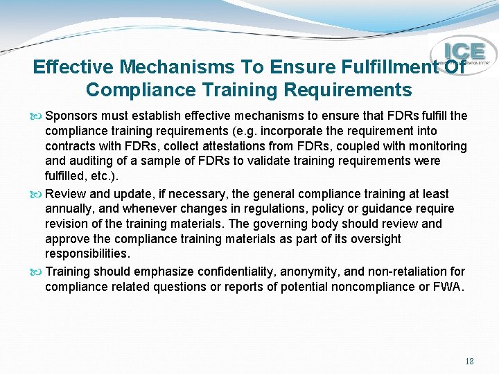 Effective Mechanisms To Ensure Fulfillment Of Compliance Training Requirements Sponsors must establish effective mechanisms