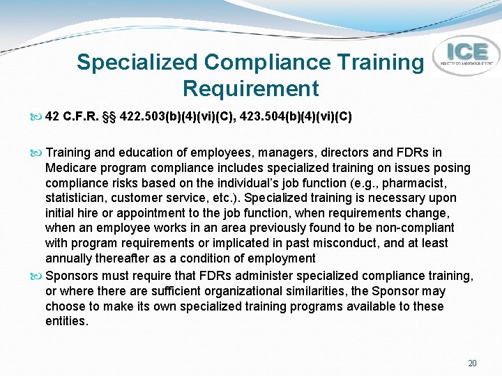 Specialized Compliance Training Requirement 42 C. F. R. §§ 422. 503(b)(4)(vi)(C), 423. 504(b)(4)(vi)(C) Training