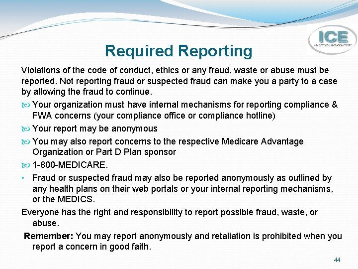 Required Reporting Violations of the code of conduct, ethics or any fraud, waste or