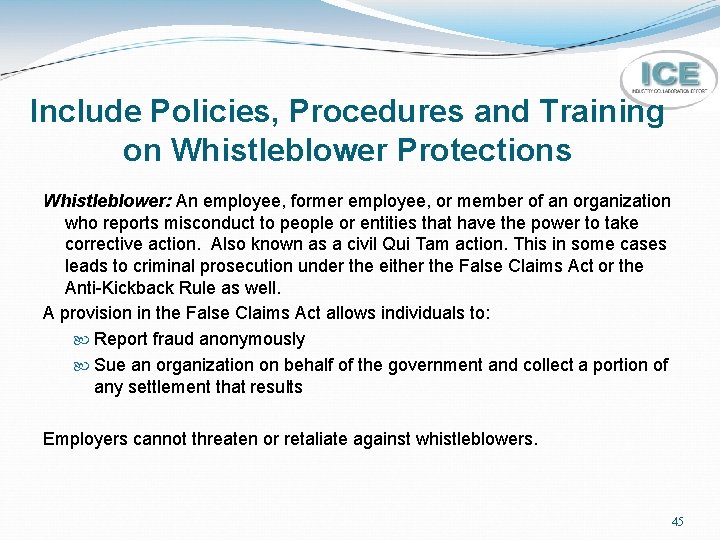 Include Policies, Procedures and Training on Whistleblower Protections Whistleblower: An employee, former employee, or