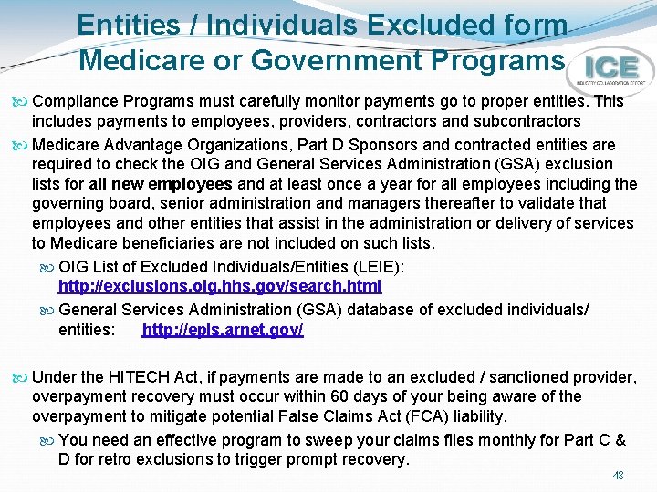 Entities / Individuals Excluded form Medicare or Government Programs Compliance Programs must carefully monitor