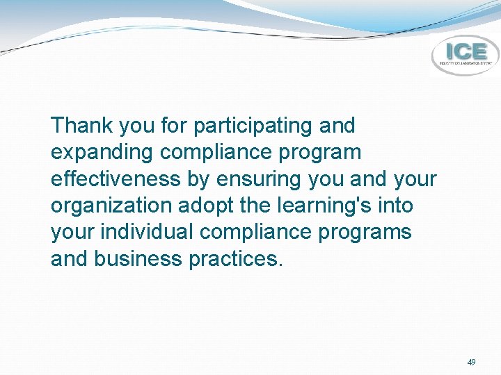 Thank you for participating and expanding compliance program effectiveness by ensuring you and your