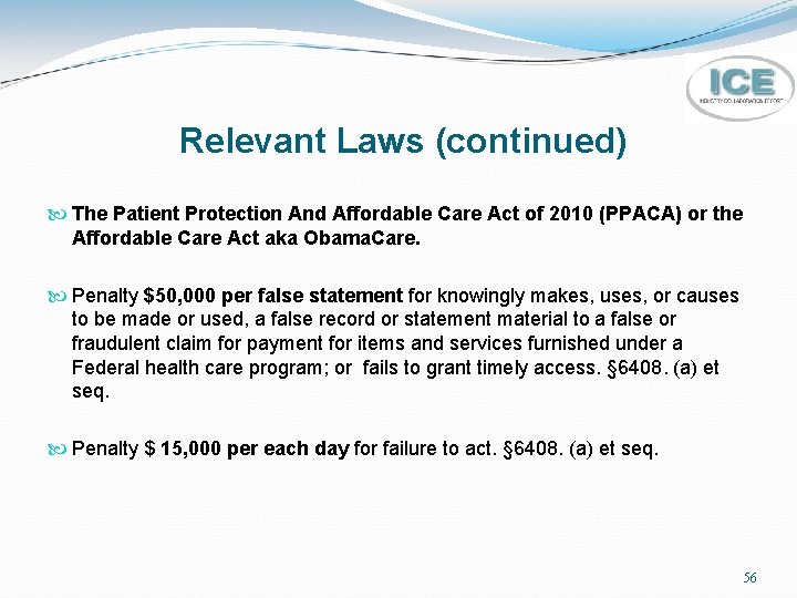  Relevant Laws (continued) The Patient Protection And Affordable Care Act of 2010 (PPACA)