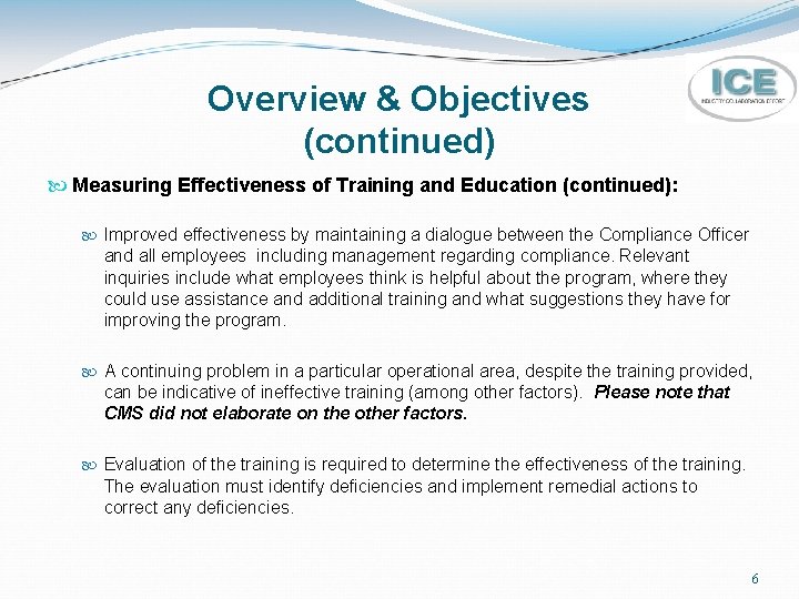 Overview & Objectives (continued) Measuring Effectiveness of Training and Education (continued): Improved effectiveness by
