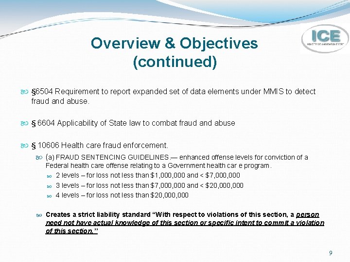 Overview & Objectives (continued) § 6504 Requirement to report expanded set of data elements