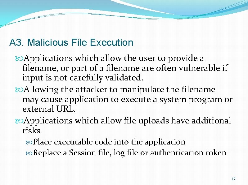 A 3. Malicious File Execution Applications which allow the user to provide a filename,