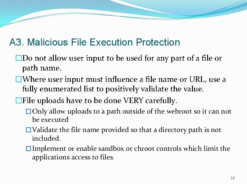 A 3. Malicious File Execution Protection �Do not allow user input to be used