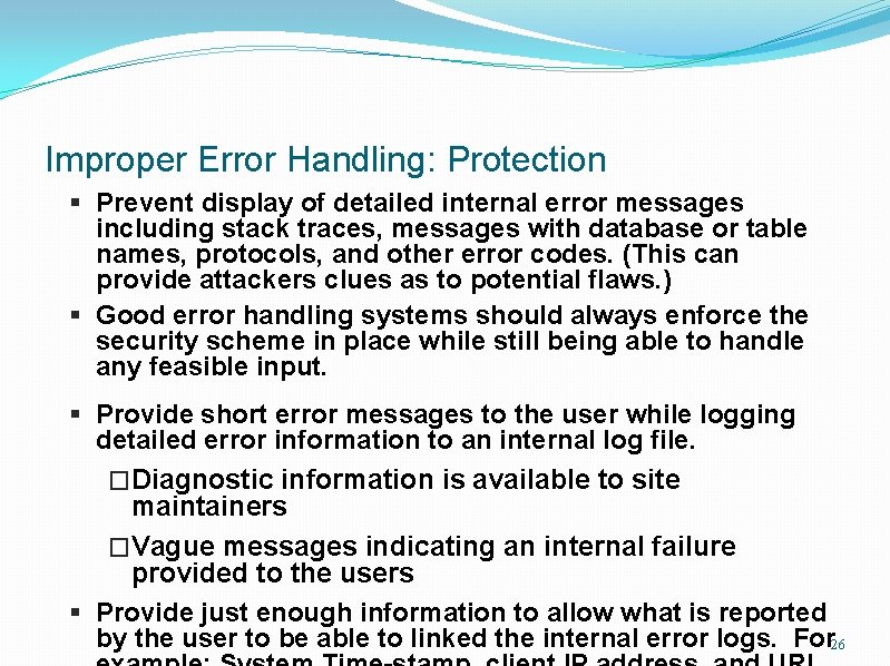 Improper Error Handling: Protection § Prevent display of detailed internal error messages including stack