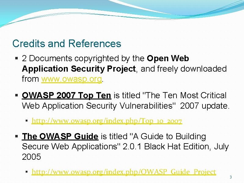 Credits and References § 2 Documents copyrighted by the Open Web Application Security Project,