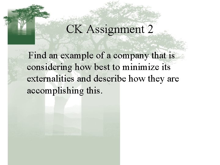 CK Assignment 2 Find an example of a company that is considering how best