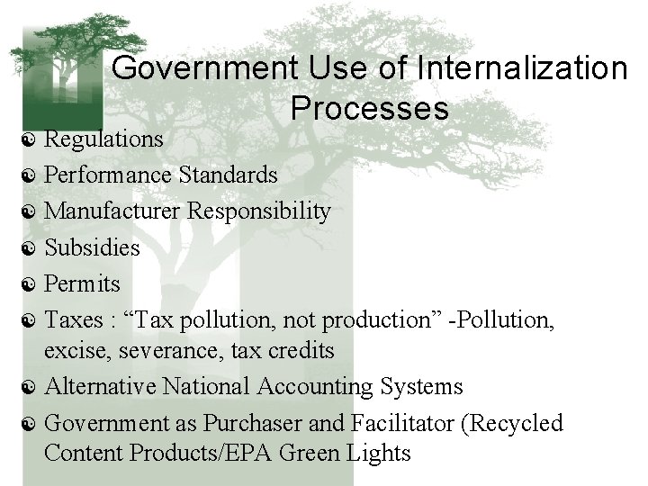 Government Use of Internalization Processes Regulations [ Performance Standards [ Manufacturer Responsibility [ Subsidies