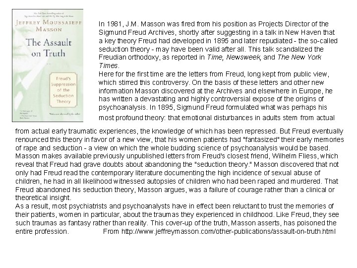 In 1981, J. M. Masson was fired from his position as Projects Director of