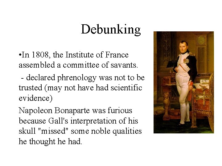 Debunking • In 1808, the Institute of France assembled a committee of savants. -