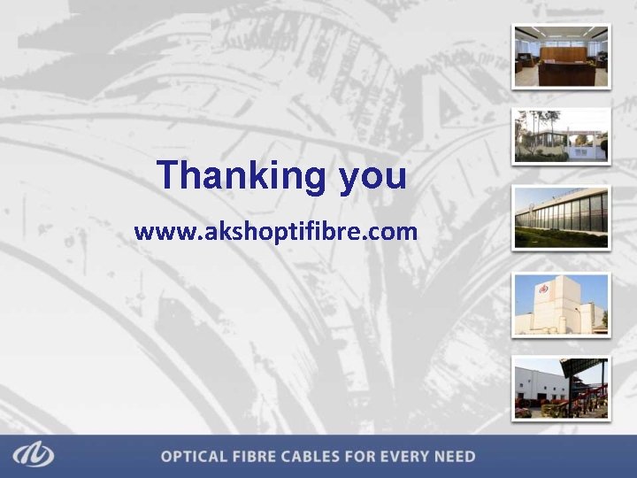 Thanking you www. akshoptifibre. com 