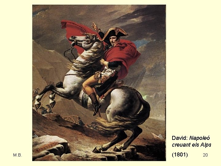 David: Napoleó creuant els Alps M. B. (1801) 20 