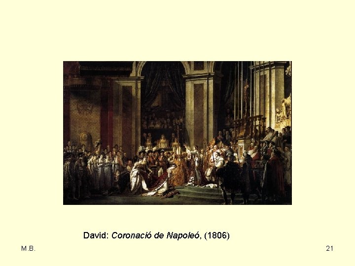 David: Coronació de Napoleó, (1806) M. B. 21 