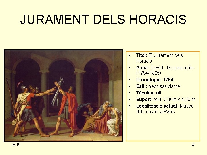 JURAMENT DELS HORACIS • • M. B. Títol: El Jurament dels Horacis Autor: David,