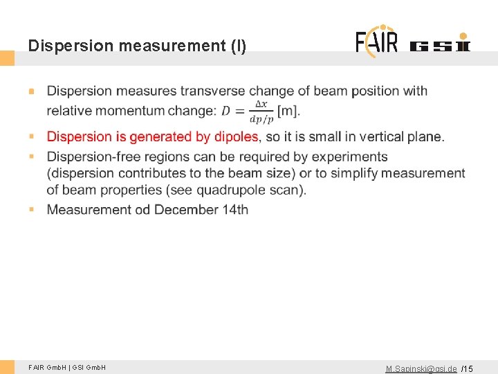 Dispersion measurement (I) FAIR Gmb. H | GSI Gmb. H M. Sapinski@gsi. de /15