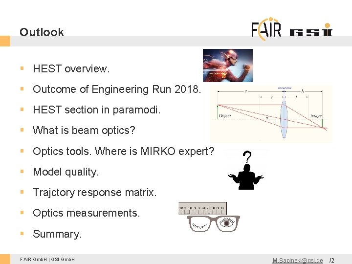 Outlook HEST overview. Outcome of Engineering Run 2018. HEST section in paramodi. What is