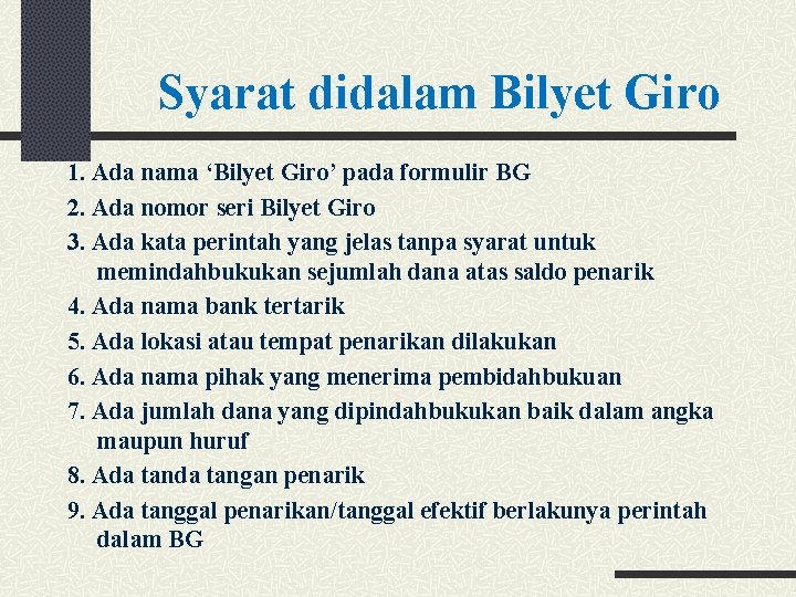  Syarat didalam Bilyet Giro 1. Ada nama ‘Bilyet Giro’ pada formulir BG 2.