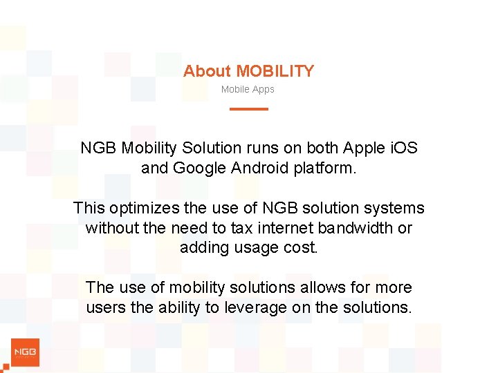 About MOBILITY Mobile Apps NGB Mobility Solution runs on both Apple i. OS and