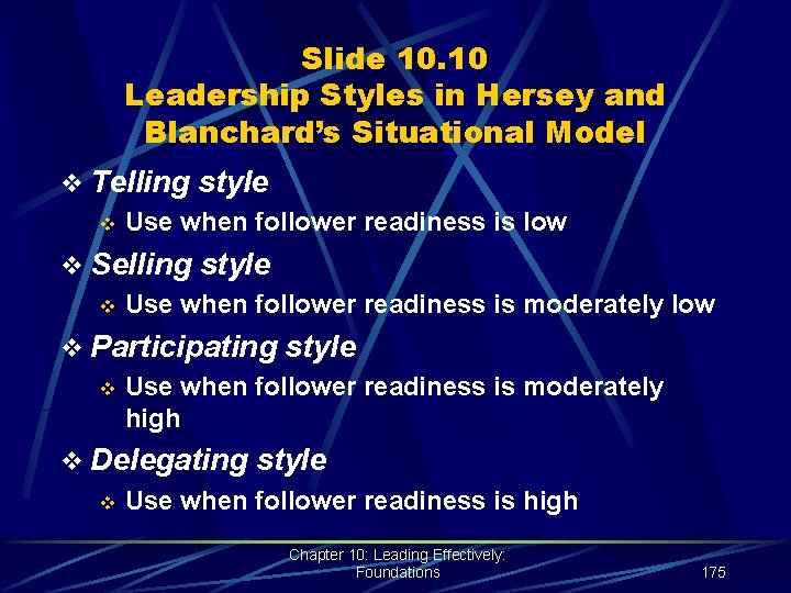 Slide 10. 10 Leadership Styles in Hersey and Blanchard’s Situational Model v Telling style