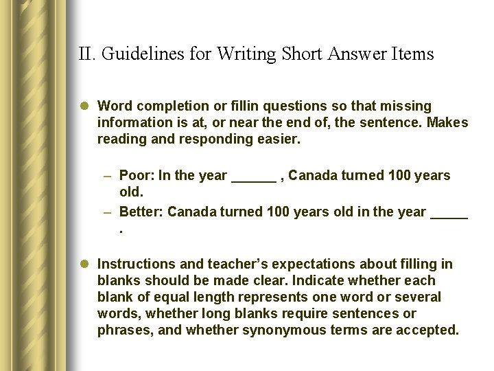 II. Guidelines for Writing Short Answer Items l Word completion or fillin questions so II. Guidelines for Writing Short Answer Items l Word completion or fillin questions so
