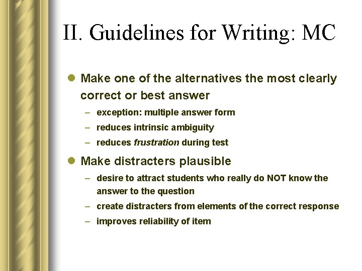 II. Guidelines for Writing: MC l Make one of the alternatives the most clearly