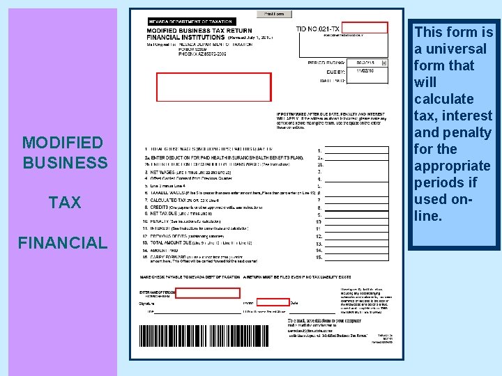 MODIFIED BUSINESS TAX FINANCIAL This form is a universal form that will calculate tax,