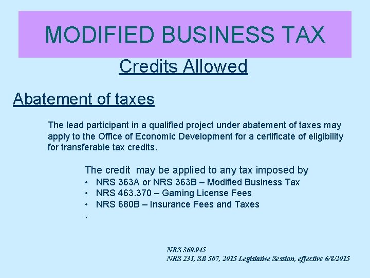 MODIFIED BUSINESS TAX Credits Allowed Abatement of taxes The lead participant in a qualified