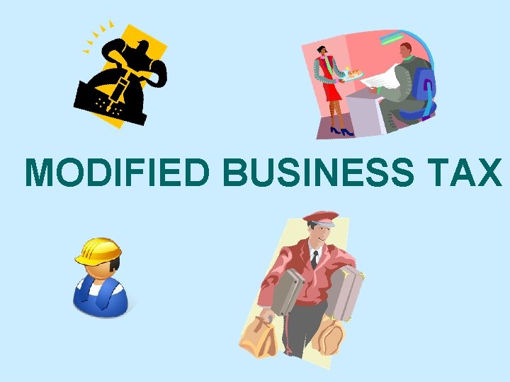 MODIFIED BUSINESS TAX 