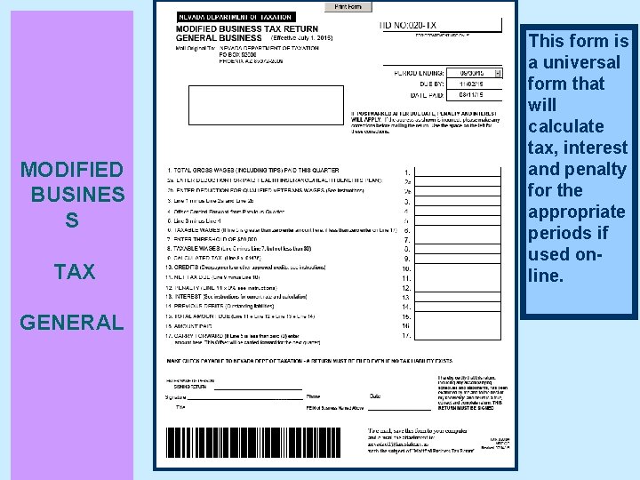 MODIFIED BUSINES S TAX GENERAL This form is a universal form that will calculate