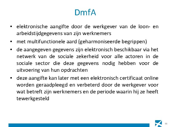 Dmf. A • elektronische aangifte door de werkgever van de loon- en arbeidstijdgegevens van