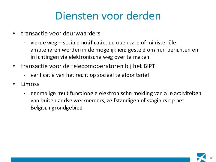 Diensten voor derden • transactie voor deurwaarders - vierde weg – sociale notificatie: de