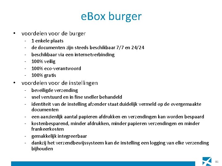 e. Box burger • voordelen voor de burger - 1 enkele plaats de documenten