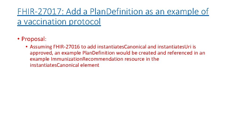 FHIR-27017: Add a Plan. Definition as an example of a vaccination protocol • Proposal: