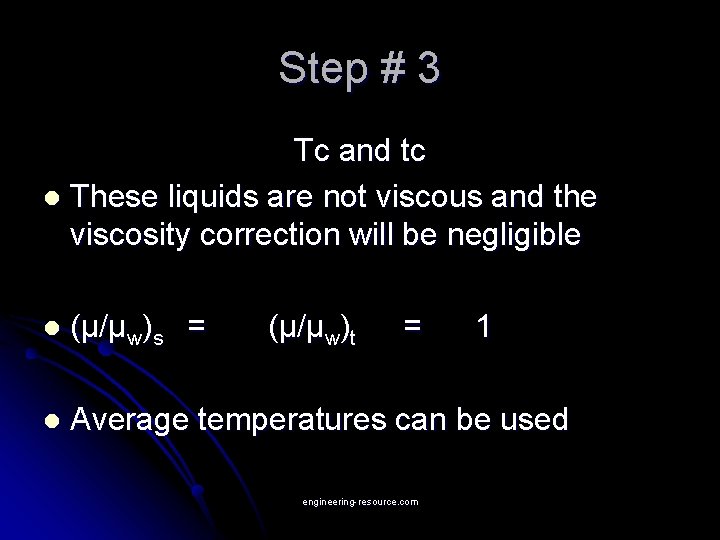 Step # 3 Tc and tc l These liquids are not viscous and the