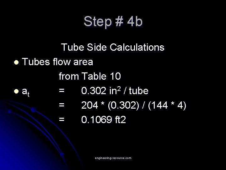 Step # 4 b Tube Side Calculations l Tubes flow area from Table 10