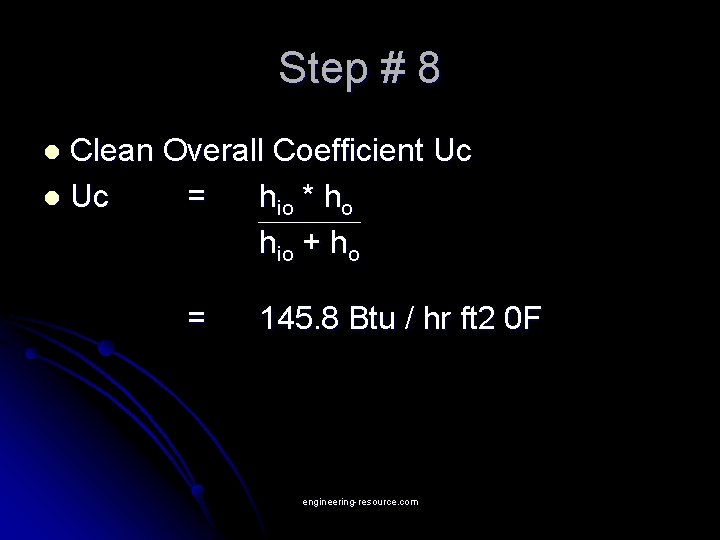 Step # 8 Clean Overall Coefficient Uc l Uc = hio * ho hio
