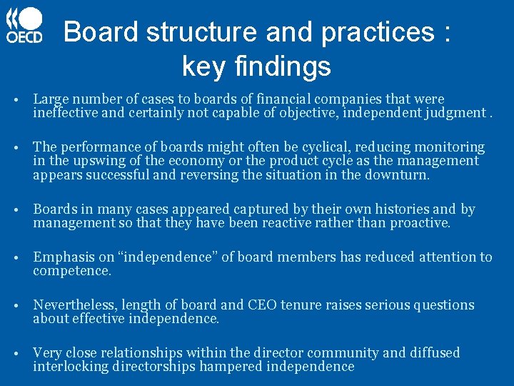 Board structure and practices : key findings • Large number of cases to boards